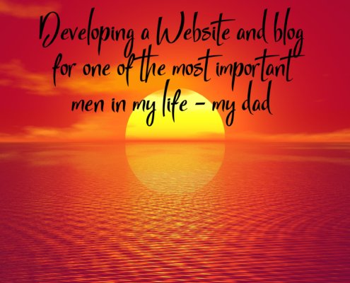 Developing a Website and Blog for One of the Most Important Men in My Life - My Dad