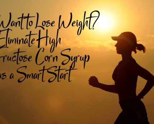 Want to Lose Weight? Eliminate High Fructose Corn Syrup as a Smart Start