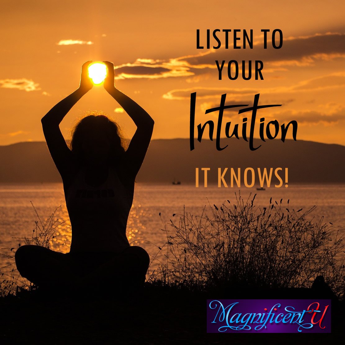 Listen to your intuition