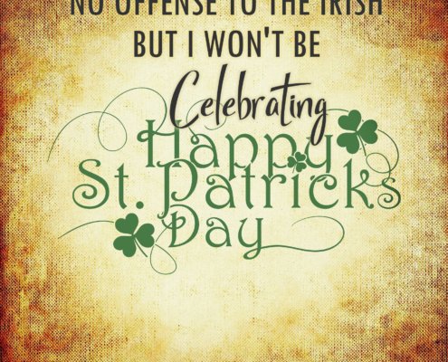 St. Patrick's Day Not Celebrating