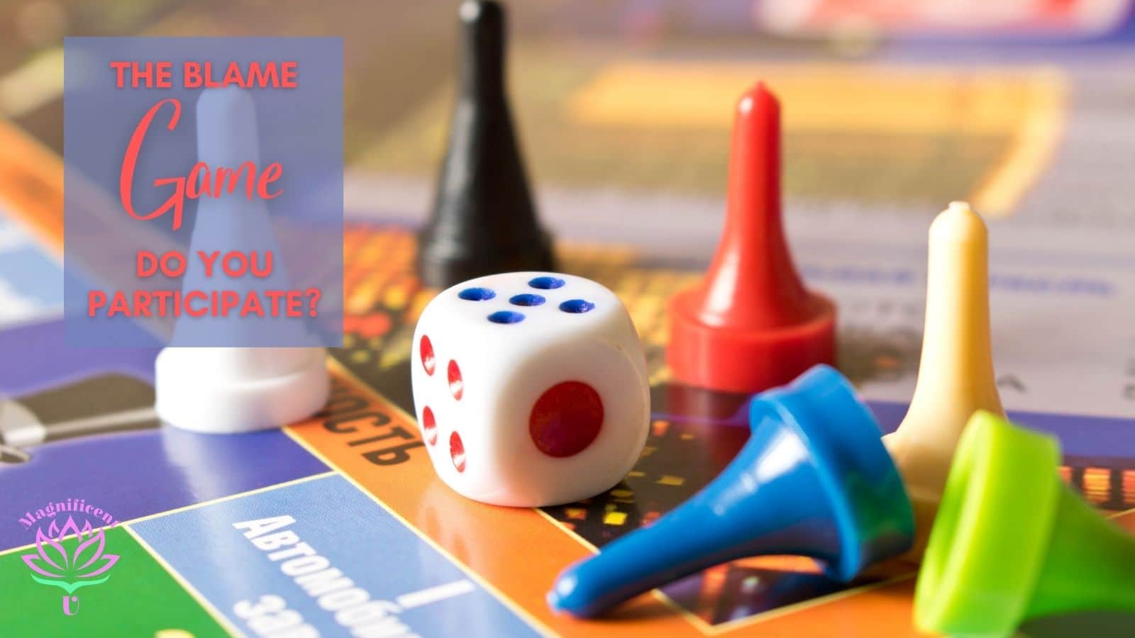 The Blame Game - Do You Participate The Blame Game - Do You Participate