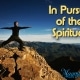 In Pursuit of the Spiritual