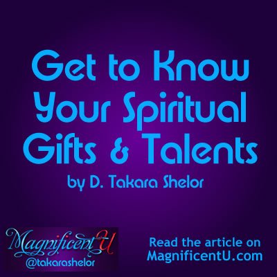 Getting to Know Your Spiritual Gifts and Talents 10 Spiritual Gifts & Talents