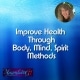 Improve Health Through Body Mind Spirit Methods