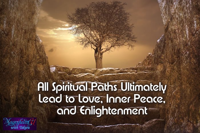 All Spiritual Paths Lead to Love, Inner Peace, and Enlightenment