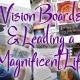 Vision Boards and Leading a Magnificent Life Online Course