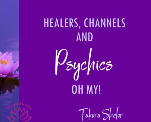 Healers, Channels, and Psychics Oh My!