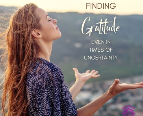 How to Find Gratitude Even in Times of Uncertainty