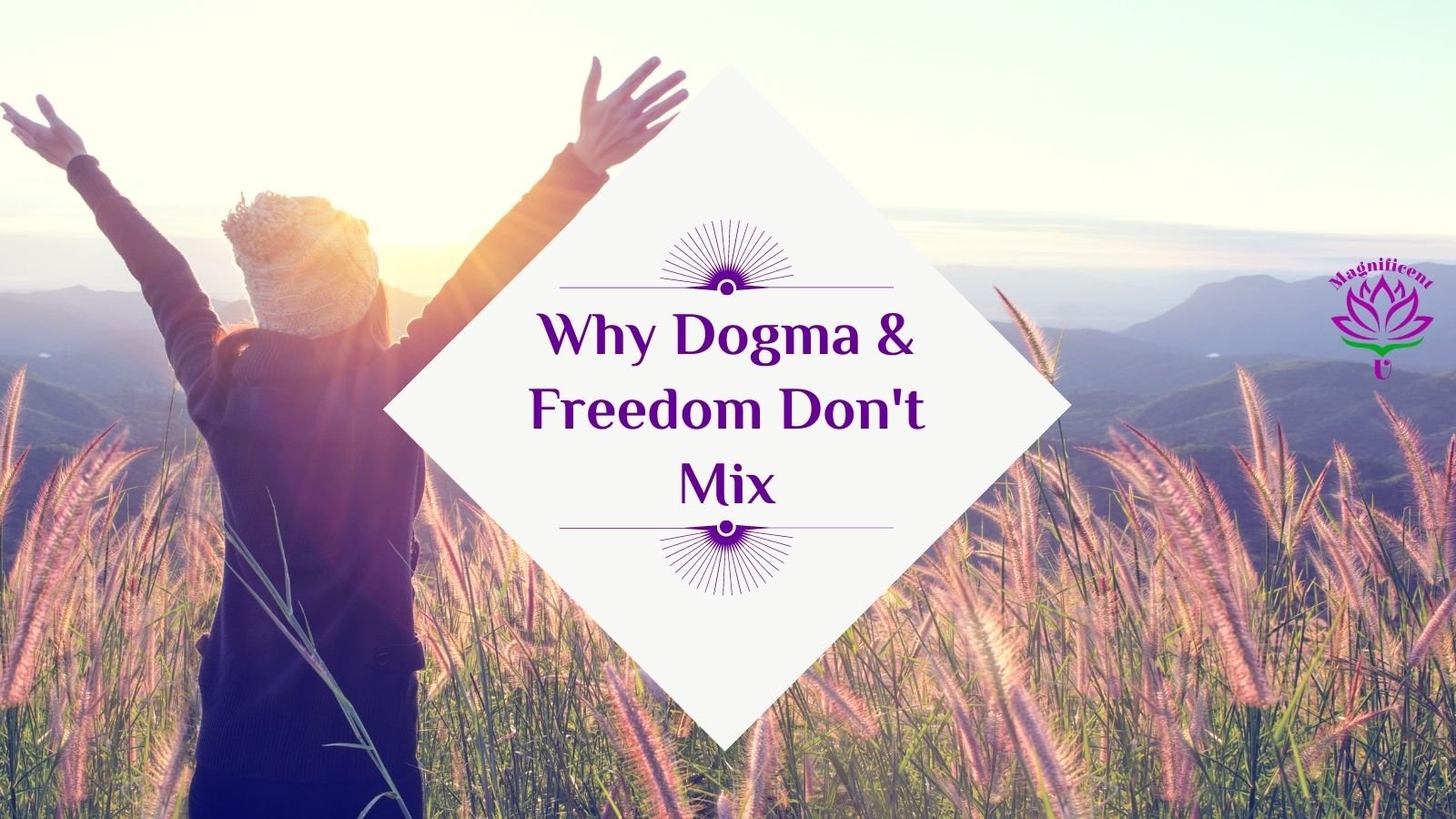 Why Dogma and Freedom Don't Mix By Takara Shelor