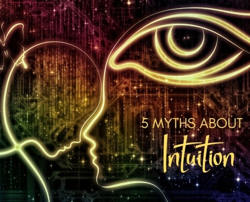 Intuition myths, how intuition really works,