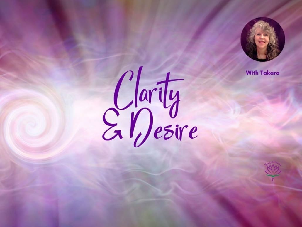 Manifesting clarity and desire
