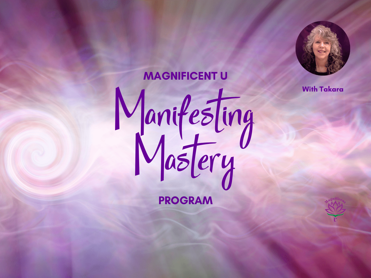 Magnificent U Manifesting Mastery Program (1280 × 960px) Manifesting Course workshop training learn to manifest Law of Attraction