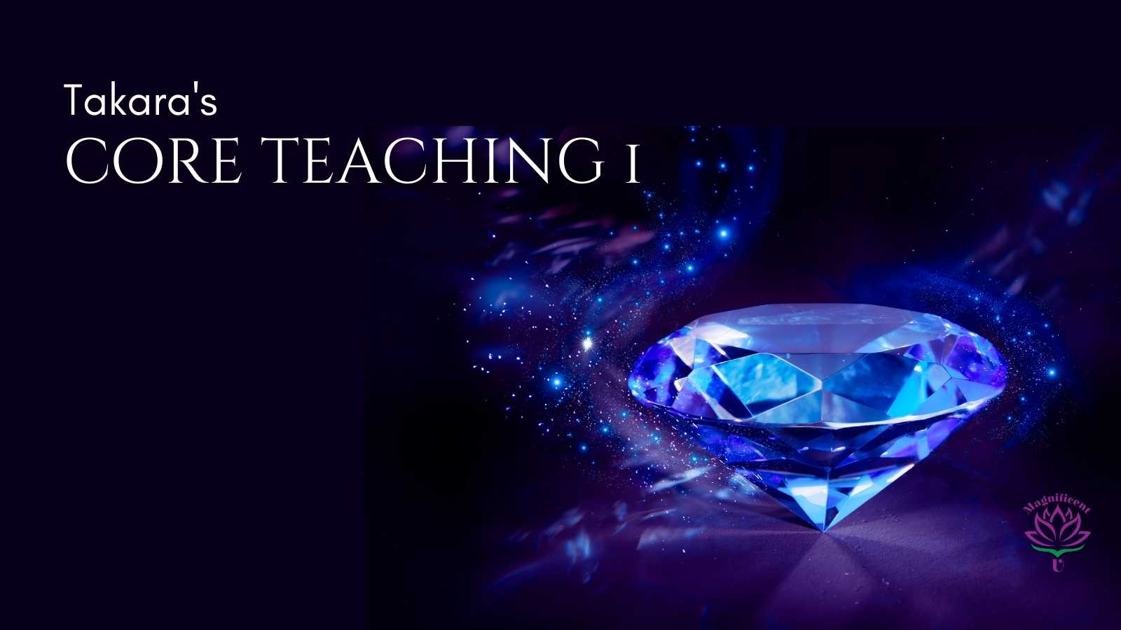 Takara's Core Teaching 1 (1) Takara Shelor Esoteric Teaching How Spirituality Works Enlightenment Self Actualization