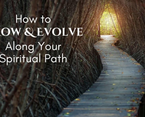 How to Grow & Evolve Along Spiritual Path