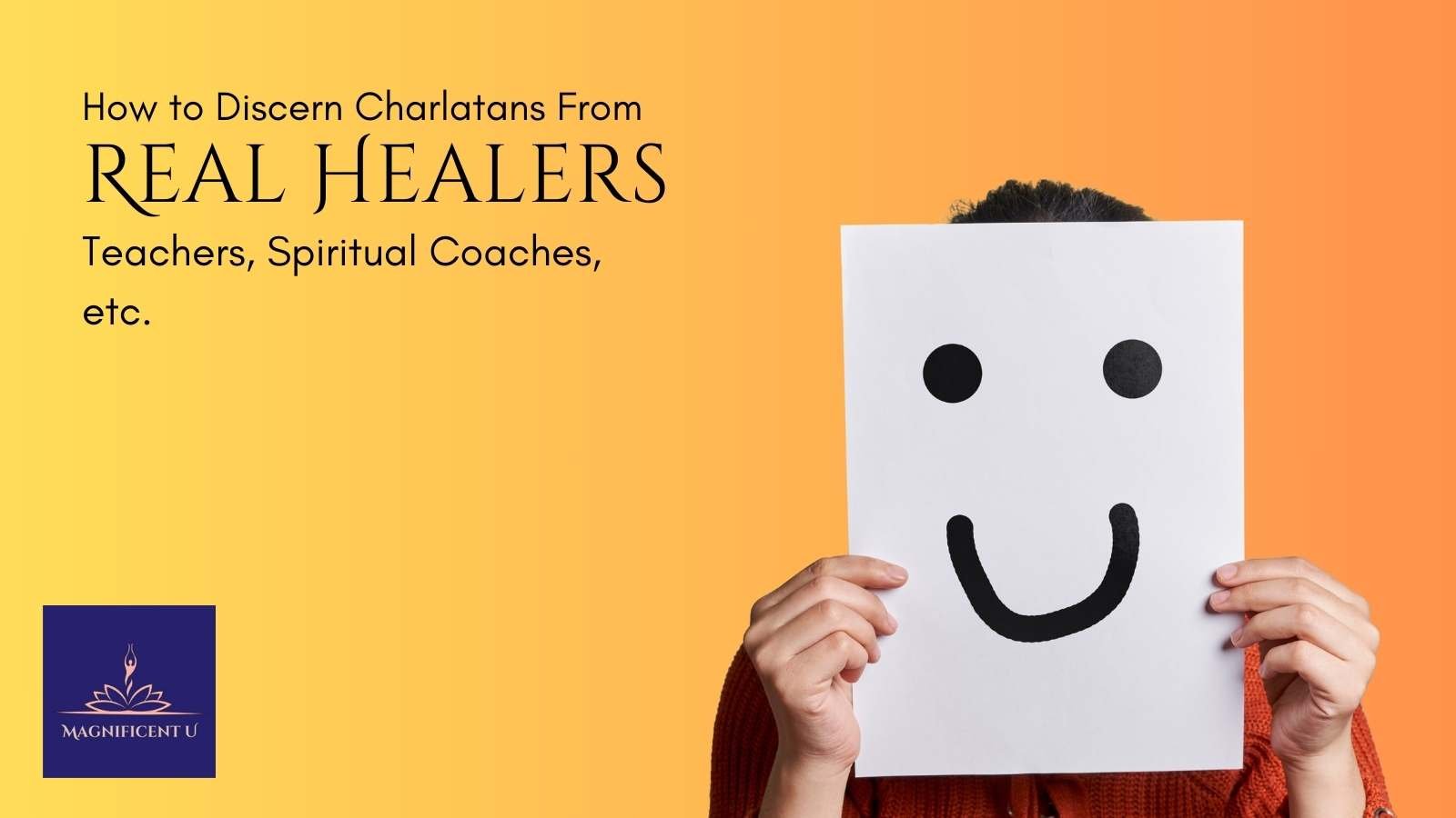 How to Discern Charlatans from Real Healers, Teachers, Spiritual Coaches, etc.